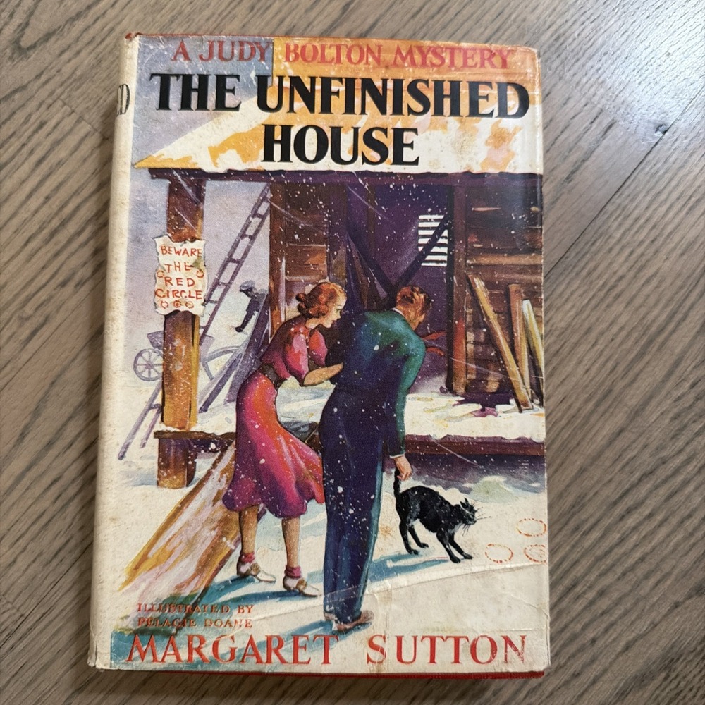 Judy BOLTON #11 THE UNFINISHED HOUSE w/DJ MARGARET SUTTON 1938